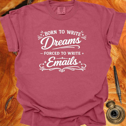 Born to Write Dreams - Writing T-shirt