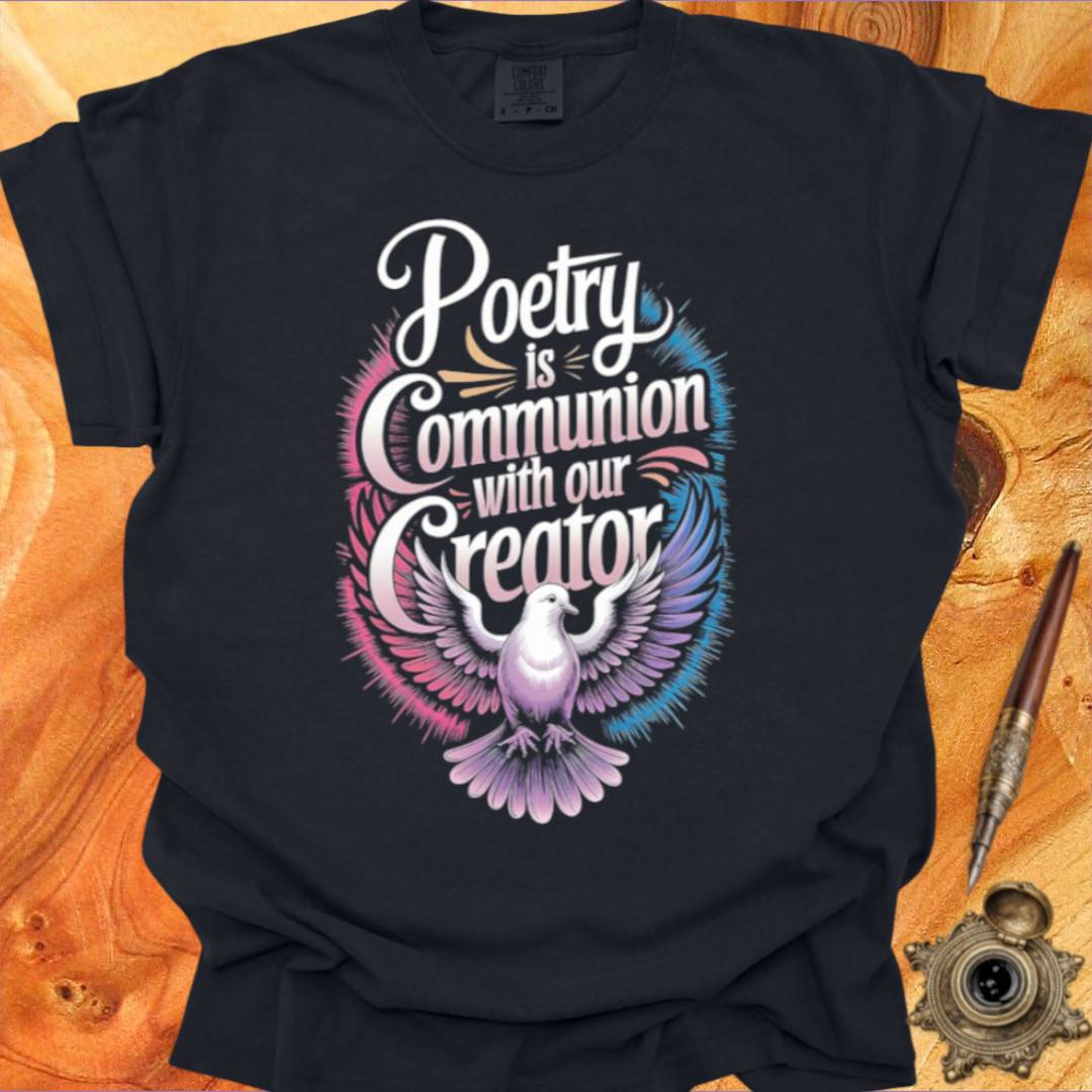 Communion with our Creator - Poetry T-shirt