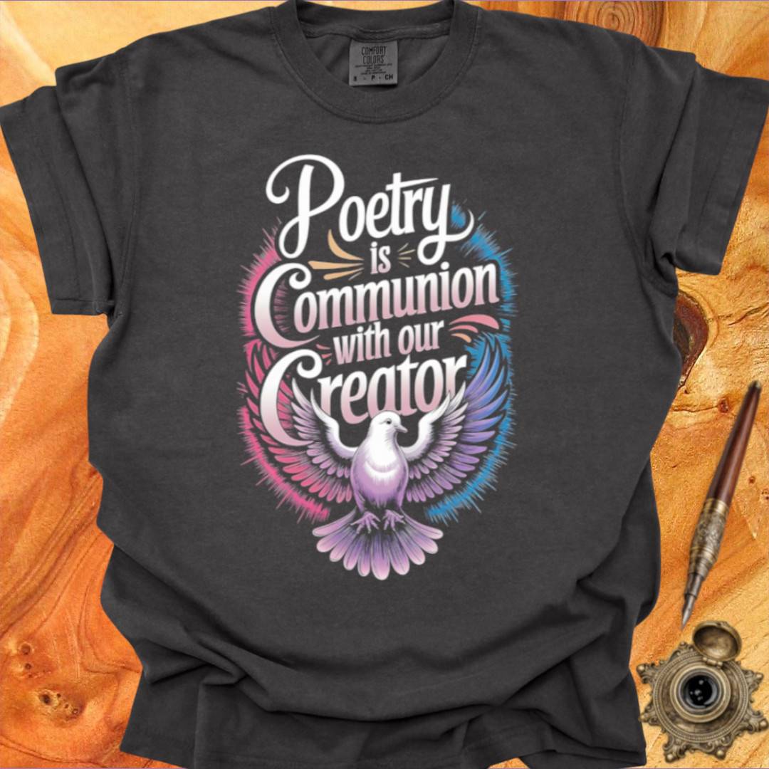 Communion with our Creator - Poetry T-shirt