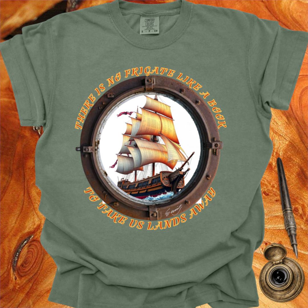 There is no Frigate like a Book - Dickinson T-shirt