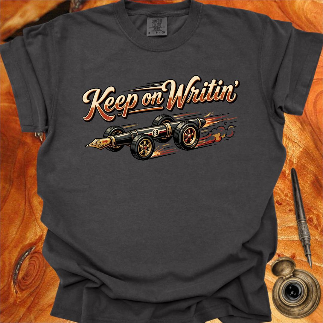 Keep on Writin' - Writing T-shirt