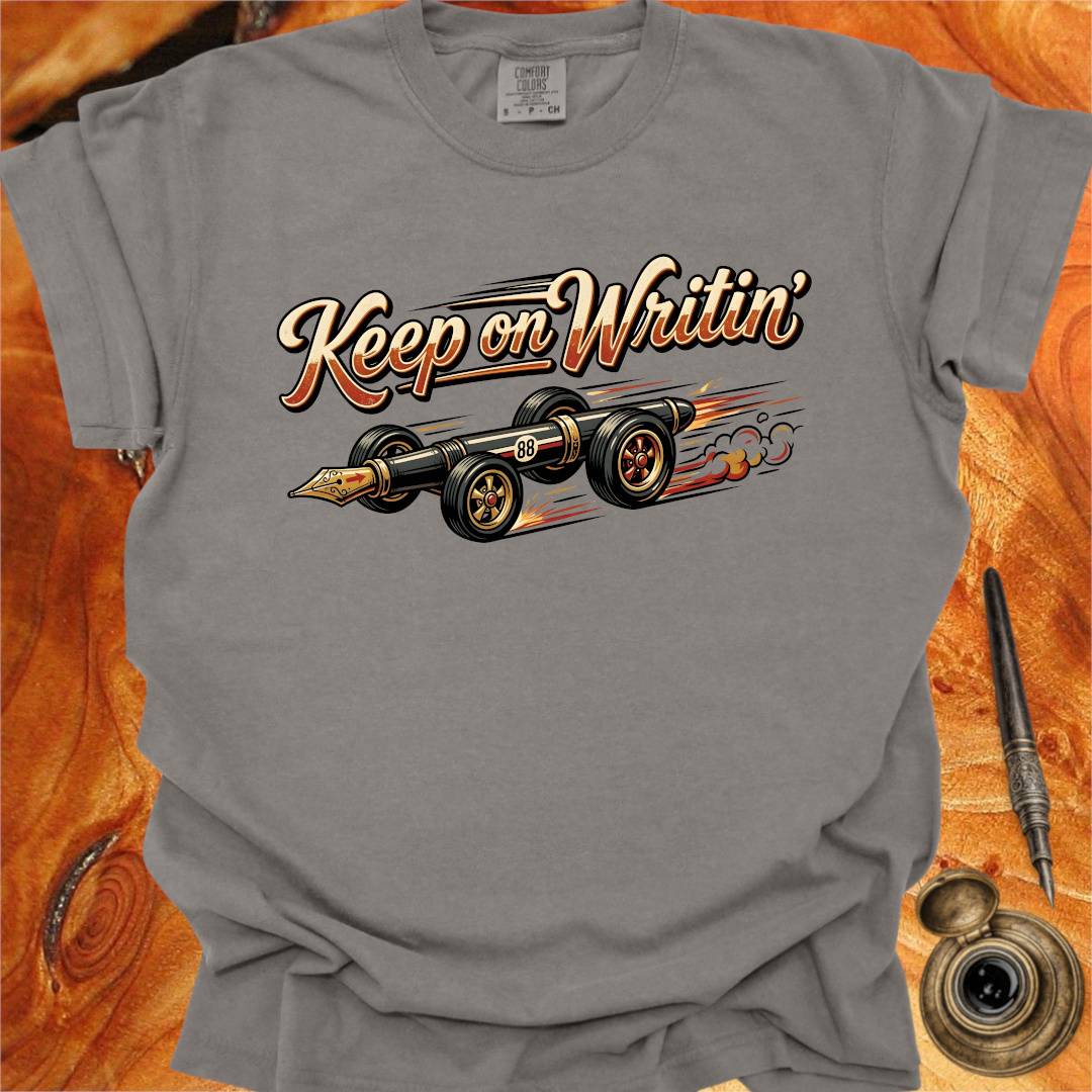 Keep on Writin' - Writing T-shirt
