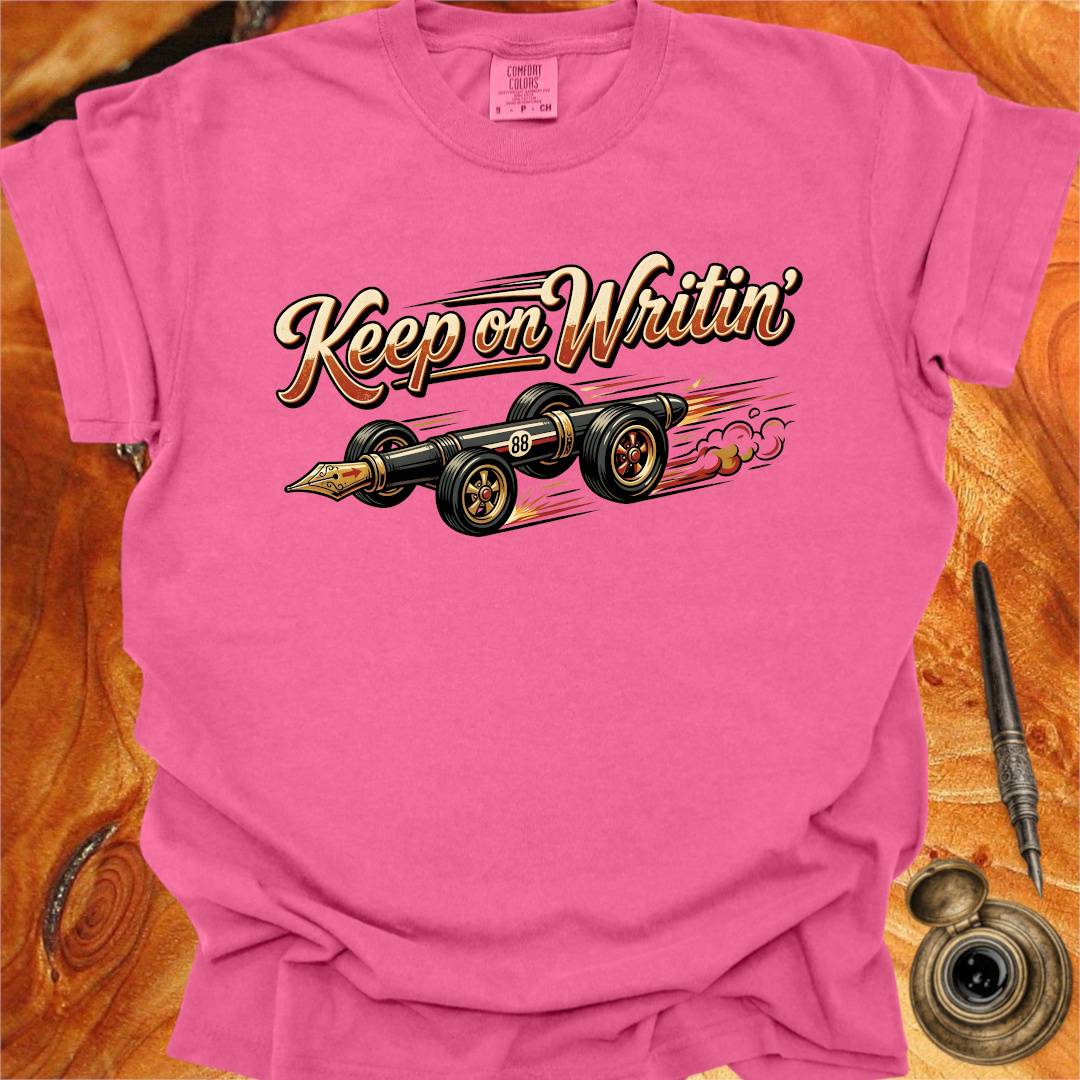 Keep on Writin' - Writing T-shirt