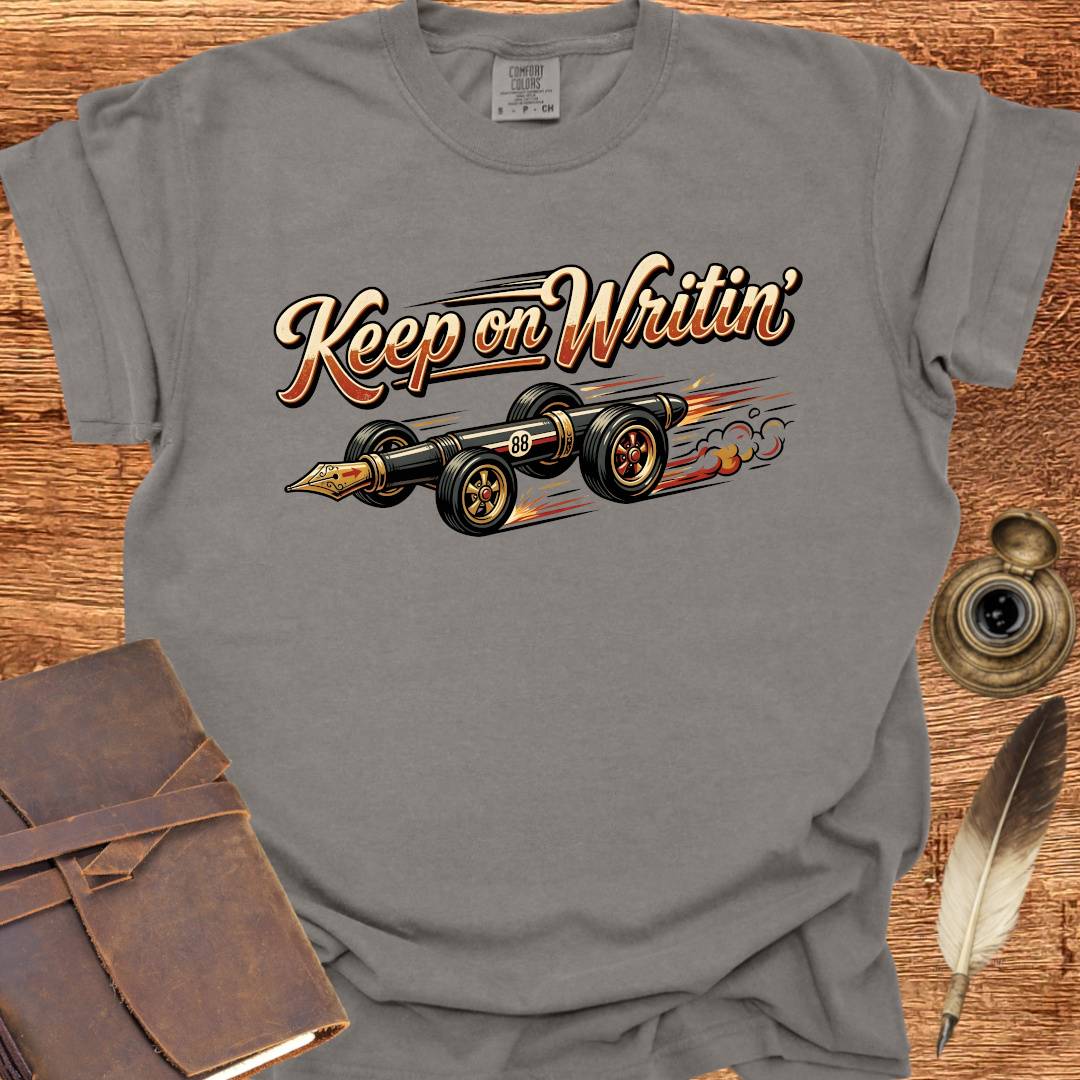Keep on Writin' - Writing T-shirt