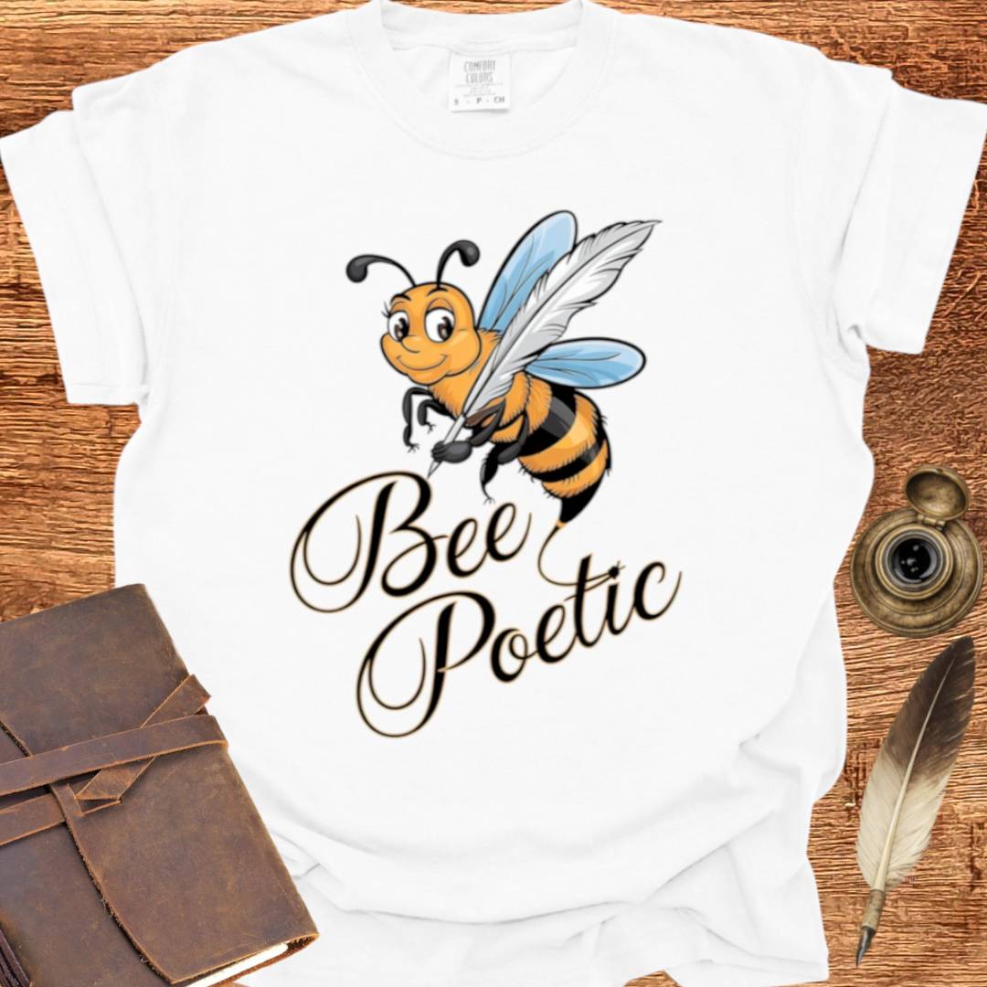 Bee Poetic - Poetry T-shirt