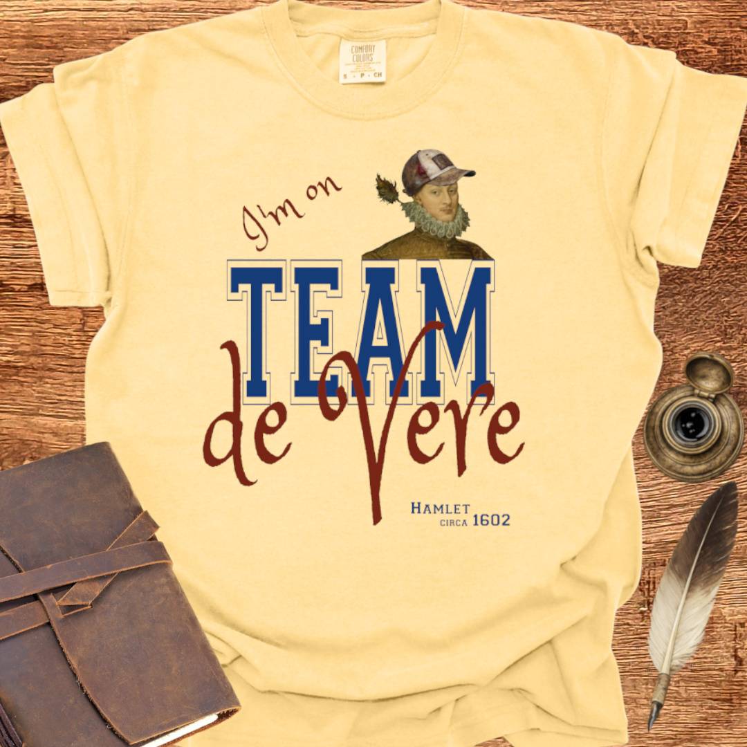 "I’m on Team de Vere" - Shakespearean T-Shirt