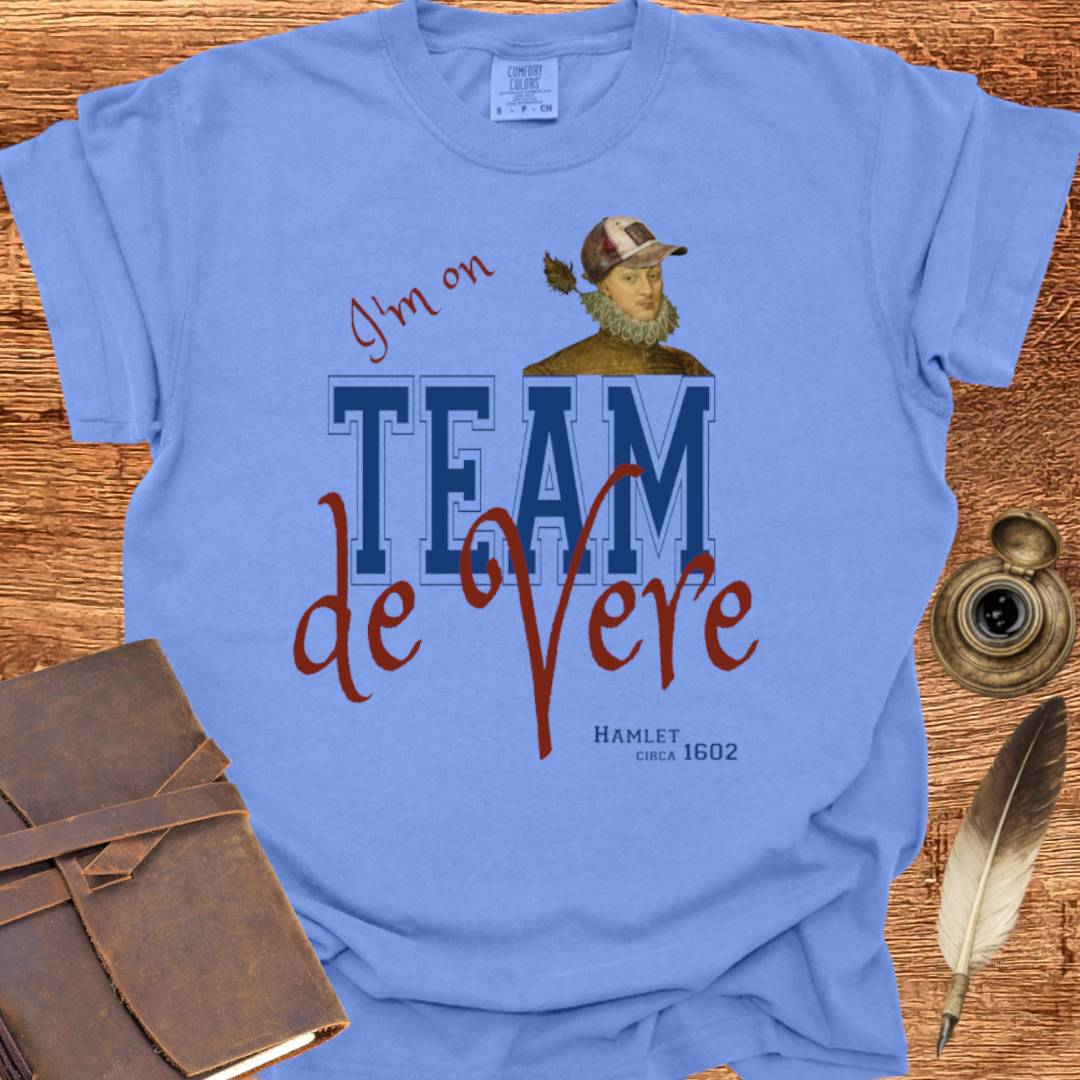 "I’m on Team de Vere" - Shakespearean T-Shirt