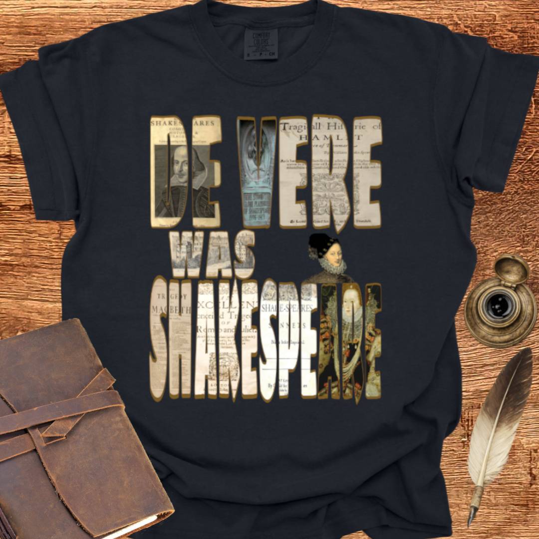 De Vere was Shakespeare —  Shakespearean Tee