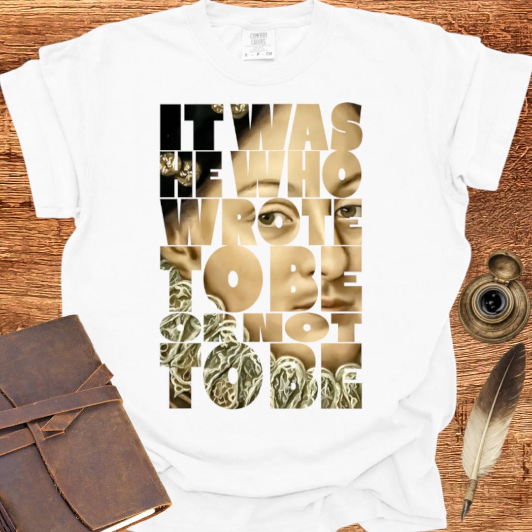 To Be or Not to Be —  Shakespearean Tee