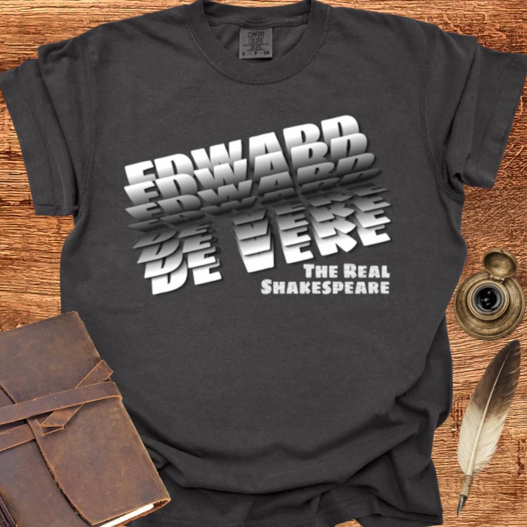 Edward DeVere "The Real Shakespeare" T-shirt