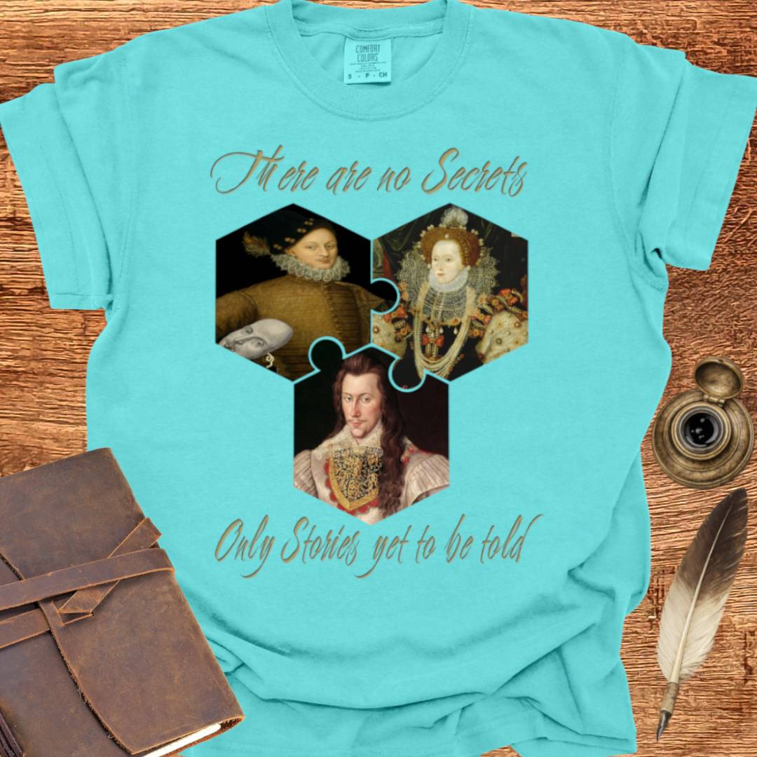 There are no Secrets, only Stories waiting to be told T-shirt
