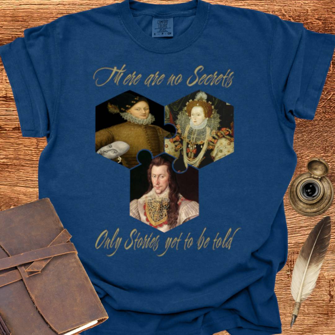 There are no Secrets, only Stories waiting to be told T-shirt