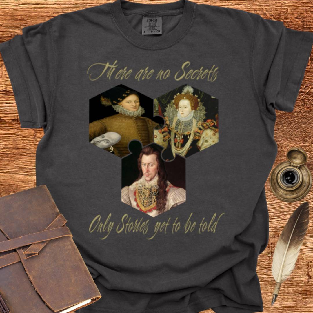 There are no Secrets, only Stories waiting to be told T-shirt
