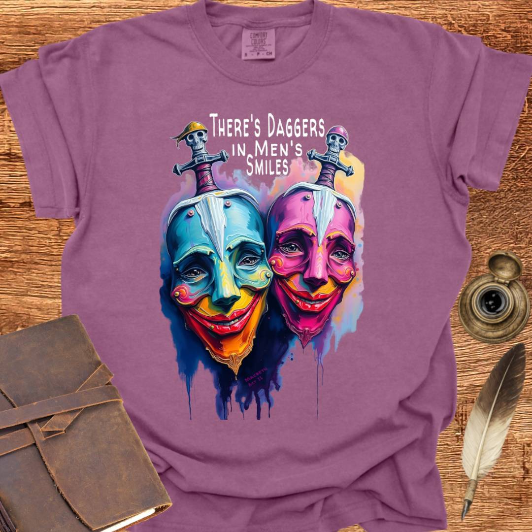 There's Daggers in Men's Smiles - Shakespearean T-shirt