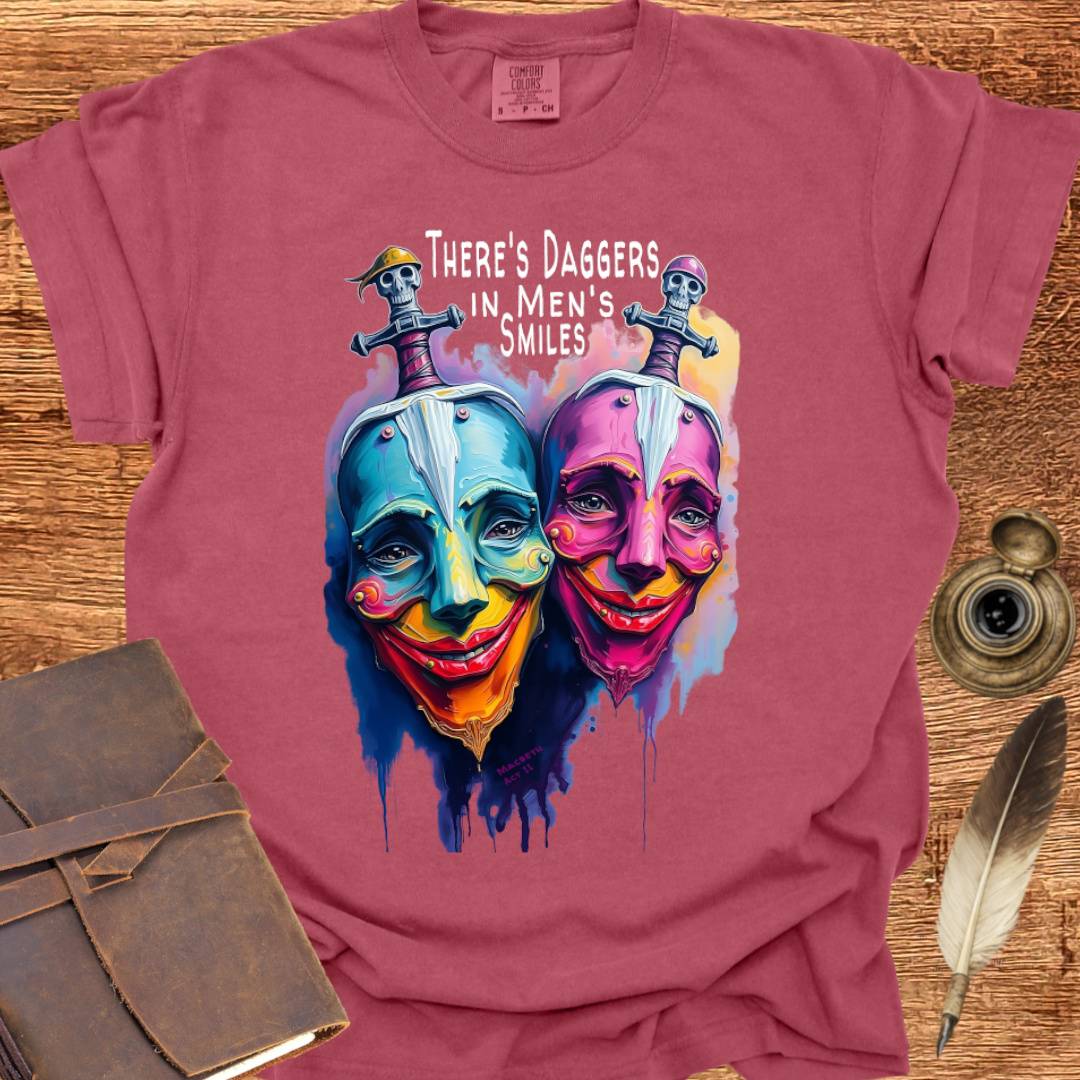 There's Daggers in Men's Smiles - Shakespearean T-shirt