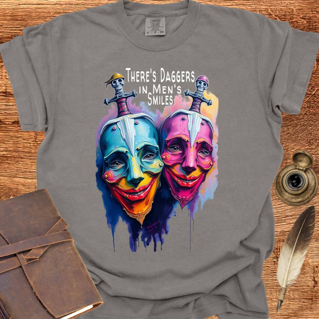 There's Daggers in Men's Smiles - Shakespearean T-shirt