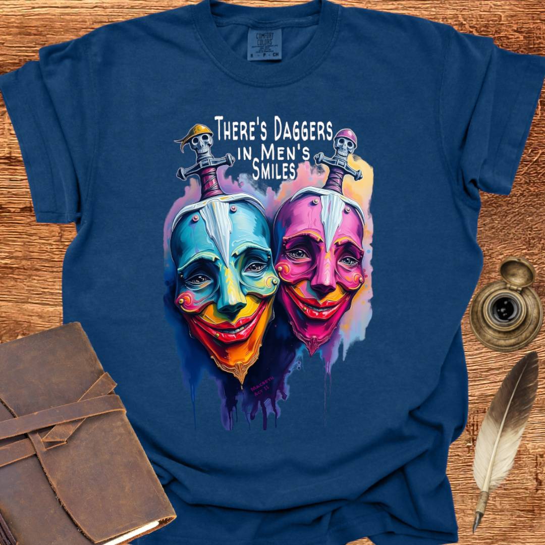 There's Daggers in Men's Smiles - Shakespearean T-shirt