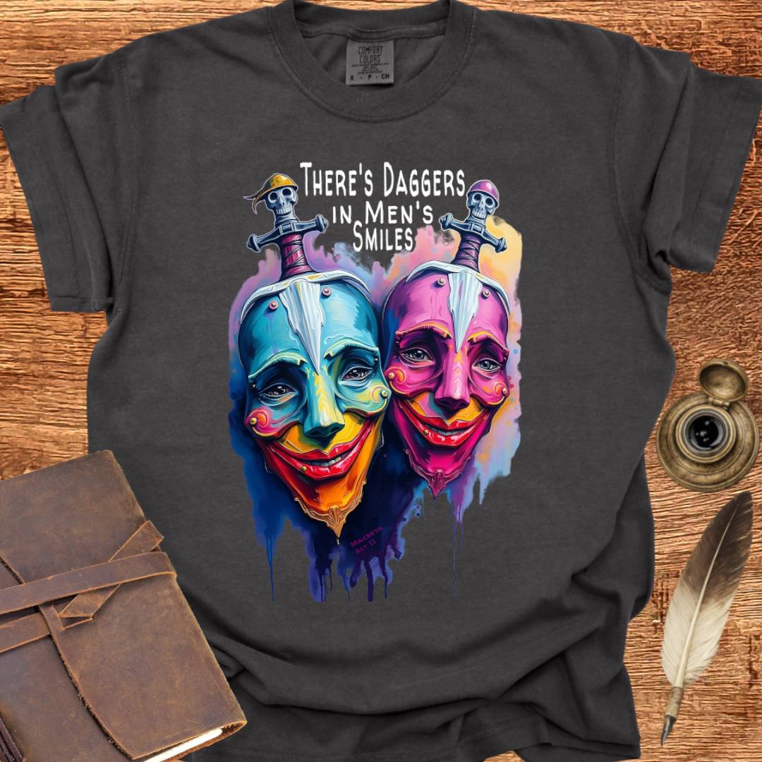 There's Daggers in Men's Smiles - Shakespearean T-shirt