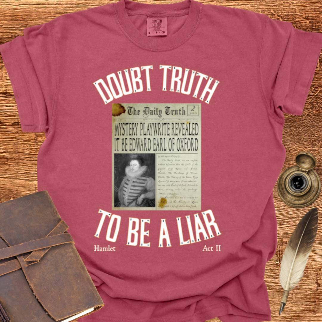 Doubt Truth to be a Liar - Shakespearean T-shirt