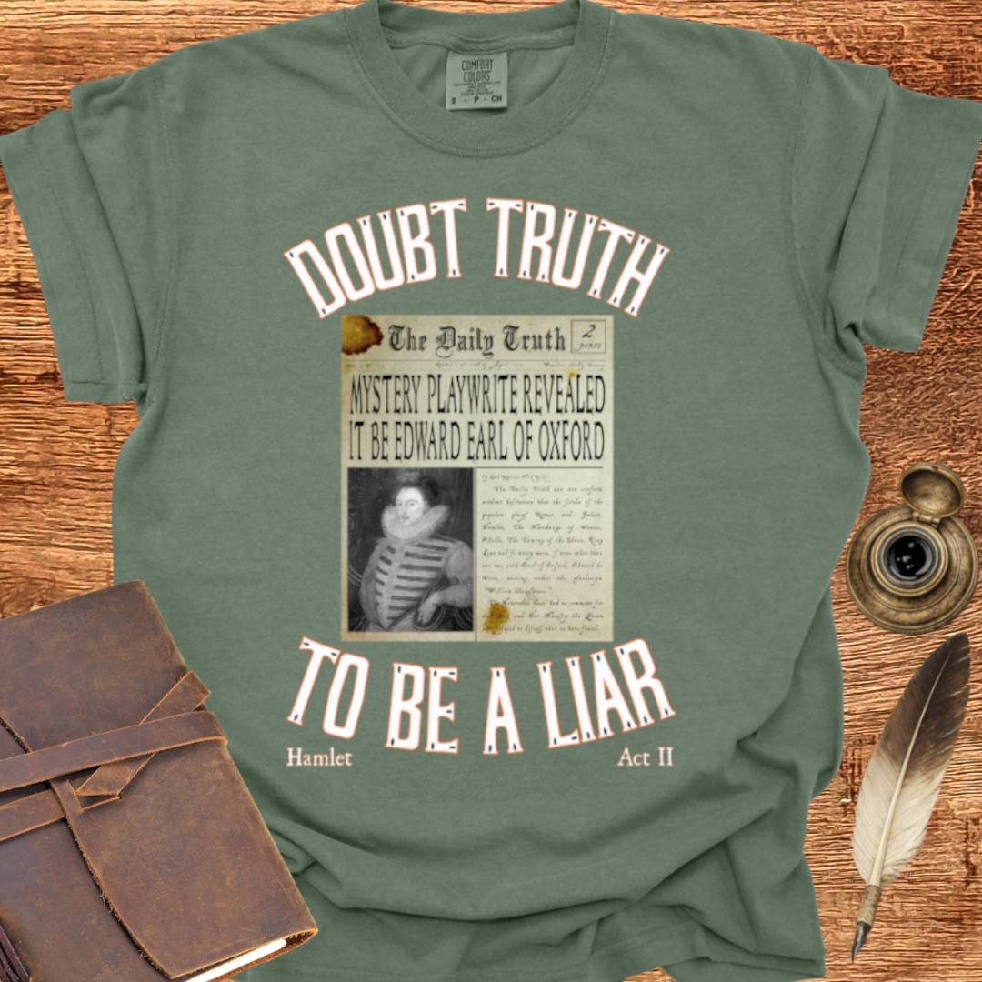 Doubt Truth to be a Liar - Shakespearean T-shirt