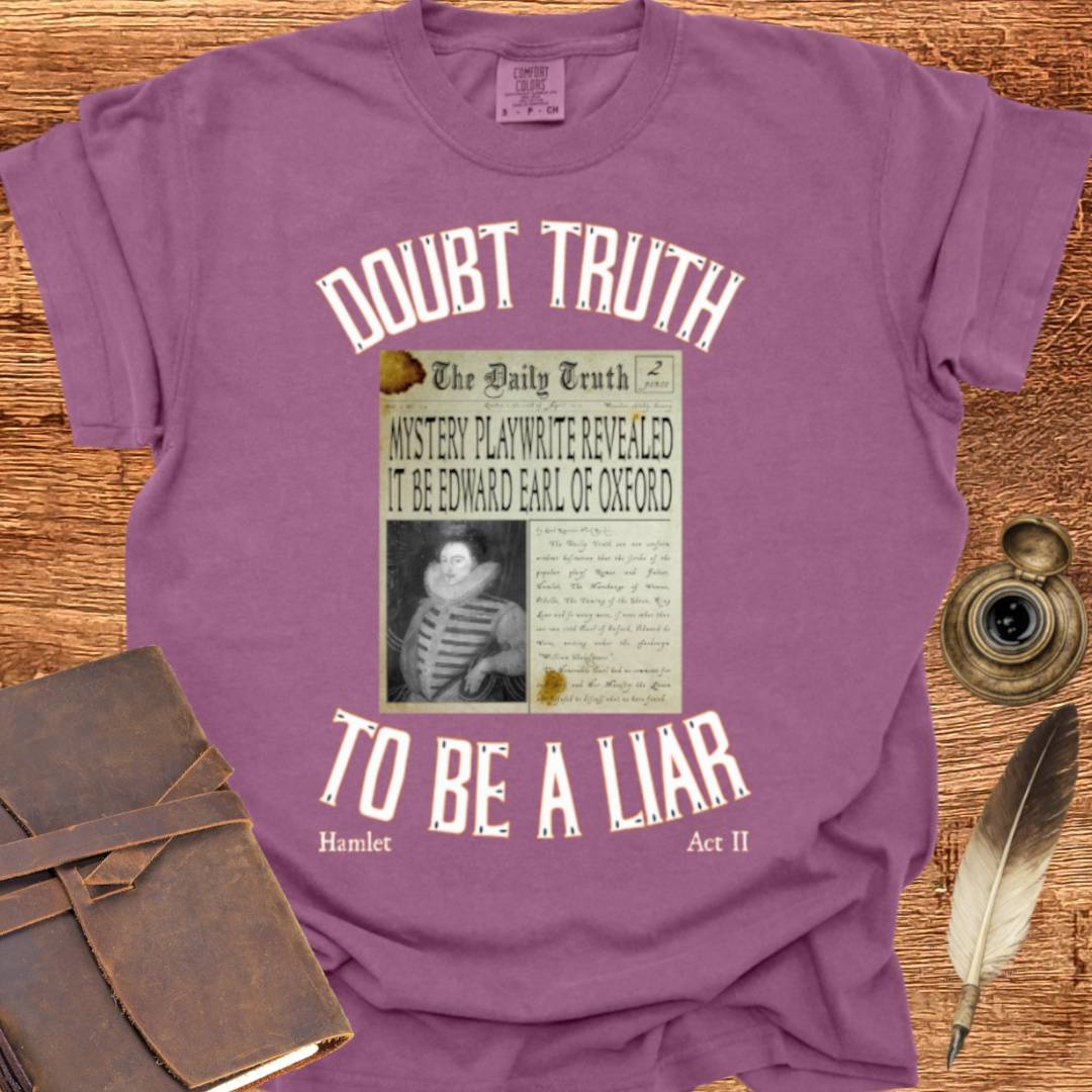 Doubt Truth to be a Liar - Shakespearean T-shirt