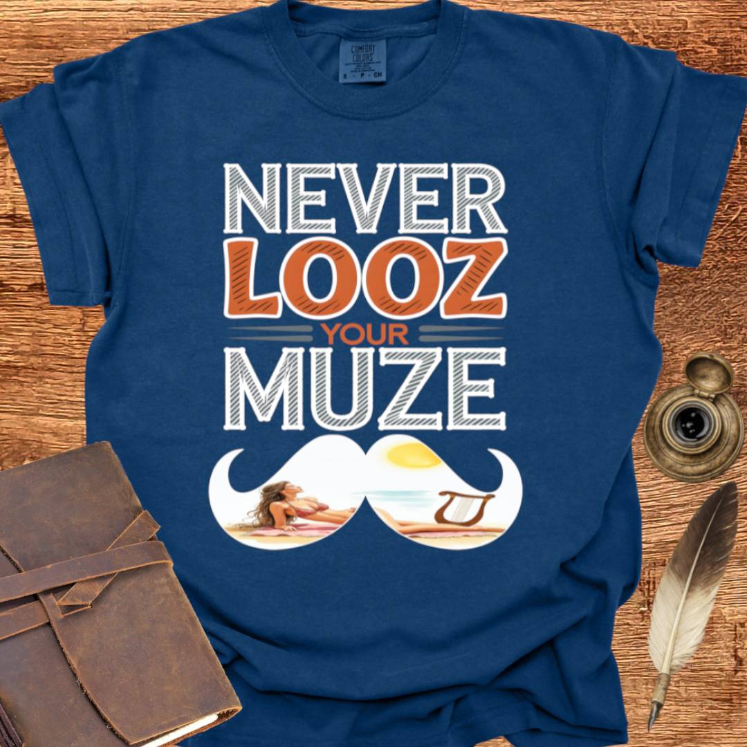 Never Looz your Muze - Creativity T-shirt