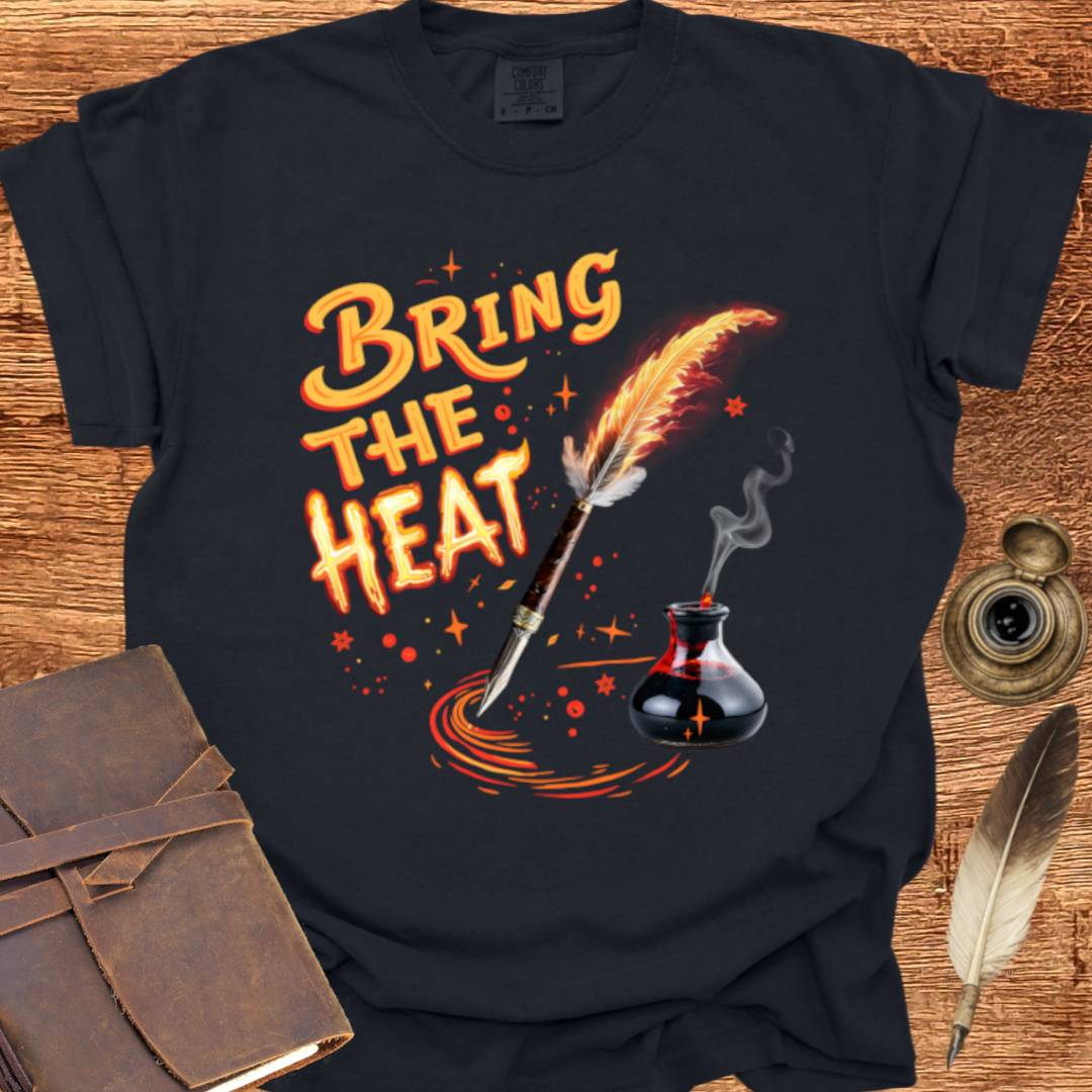 Bring the Heat! - Creativity T-shirt