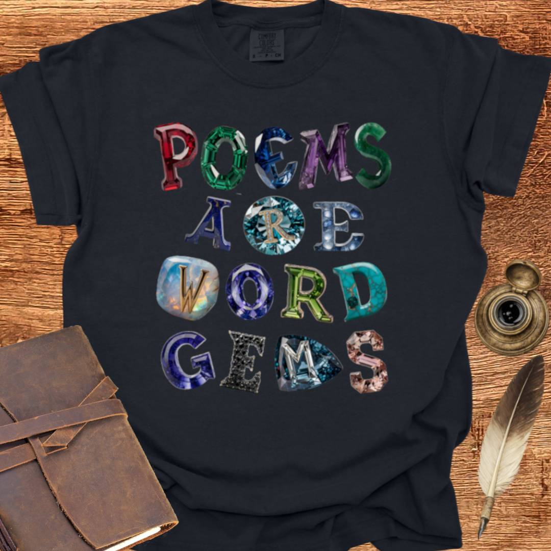 Poems are Word Gems- Poetry T-shirt