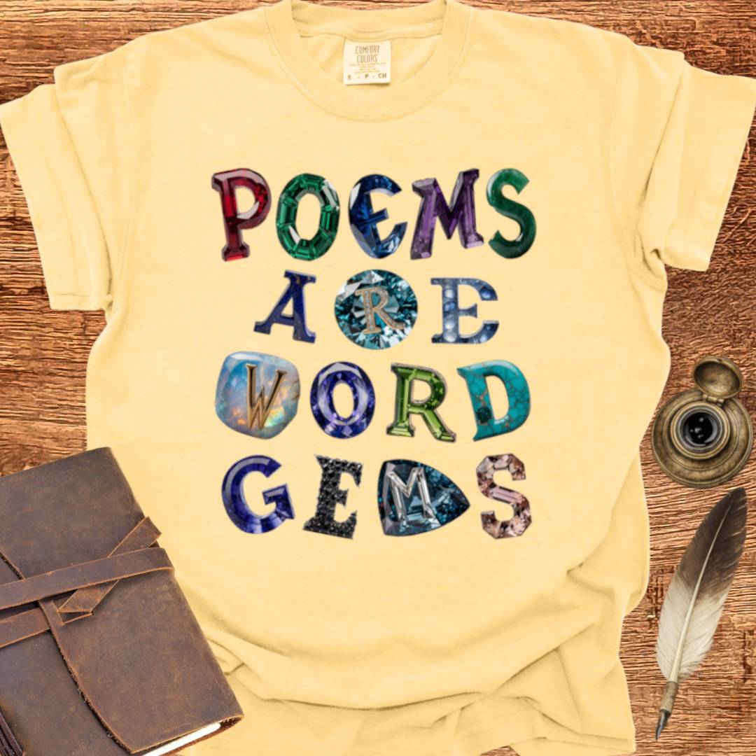Poems are Word Gems- Poetry T-shirt