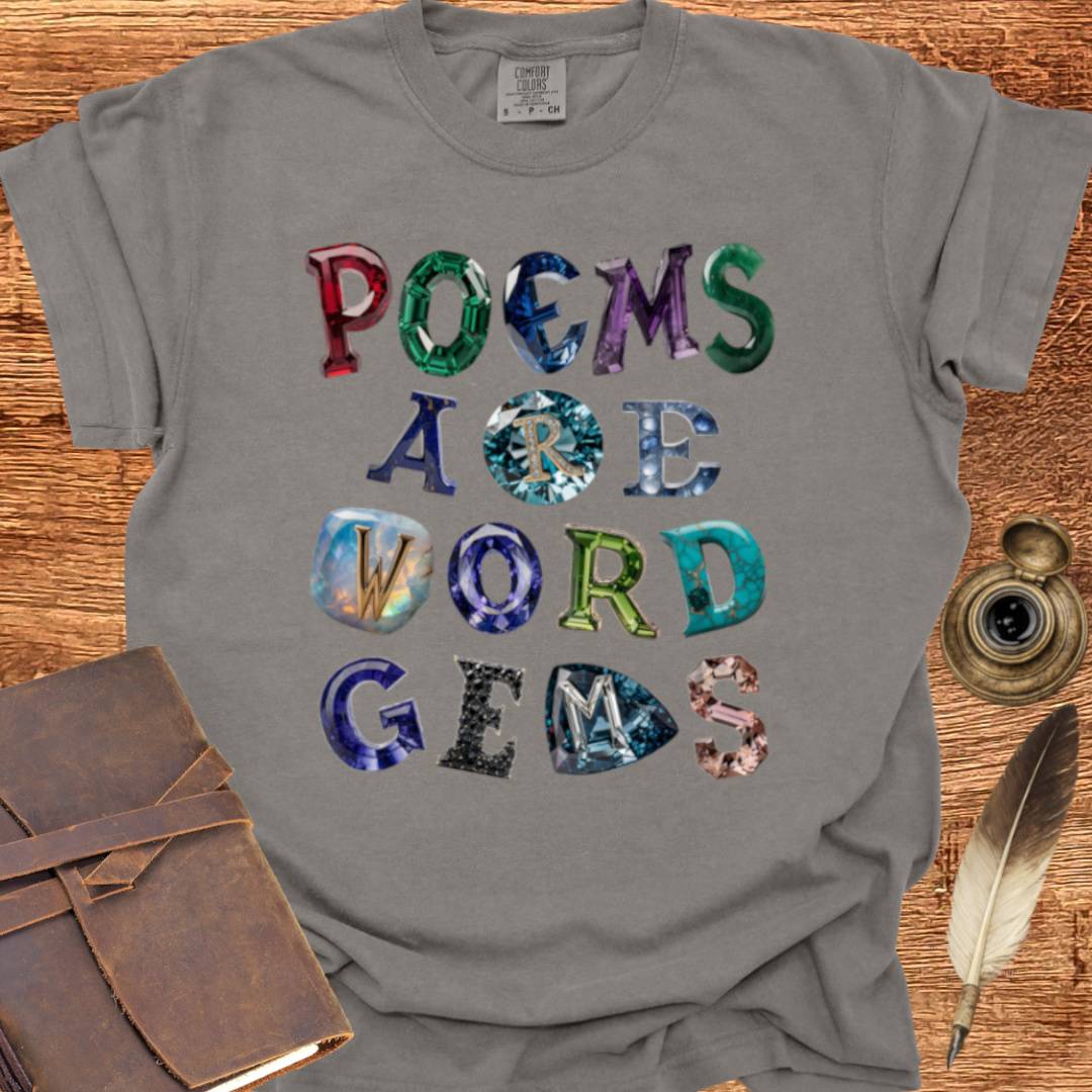 Poems are Word Gems- Poetry T-shirt