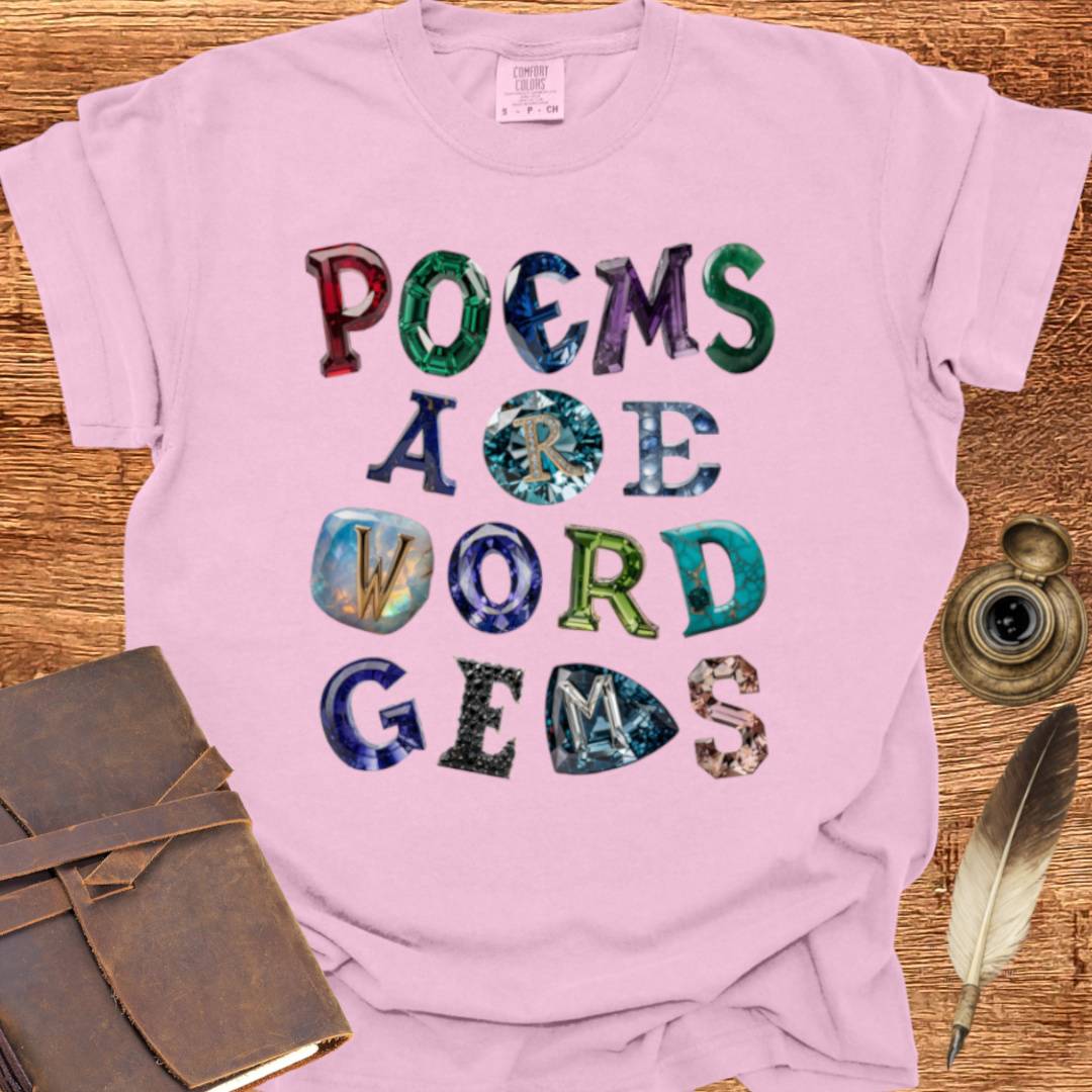 Poems are Word Gems- Poetry T-shirt