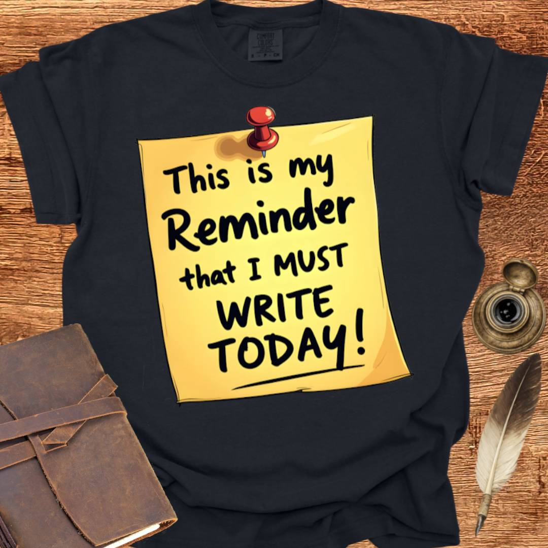 Must Write Today! reminder - Poetry T-shirt