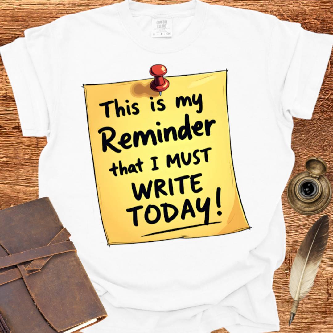Must Write Today! reminder - Poetry T-shirt