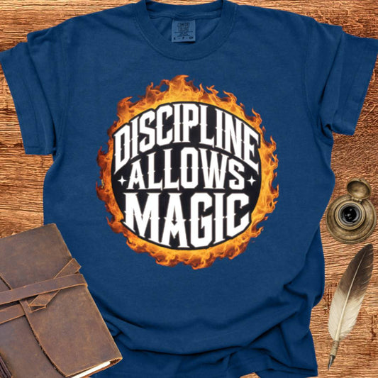 Discipline allows Magic - Creativity T-shirt