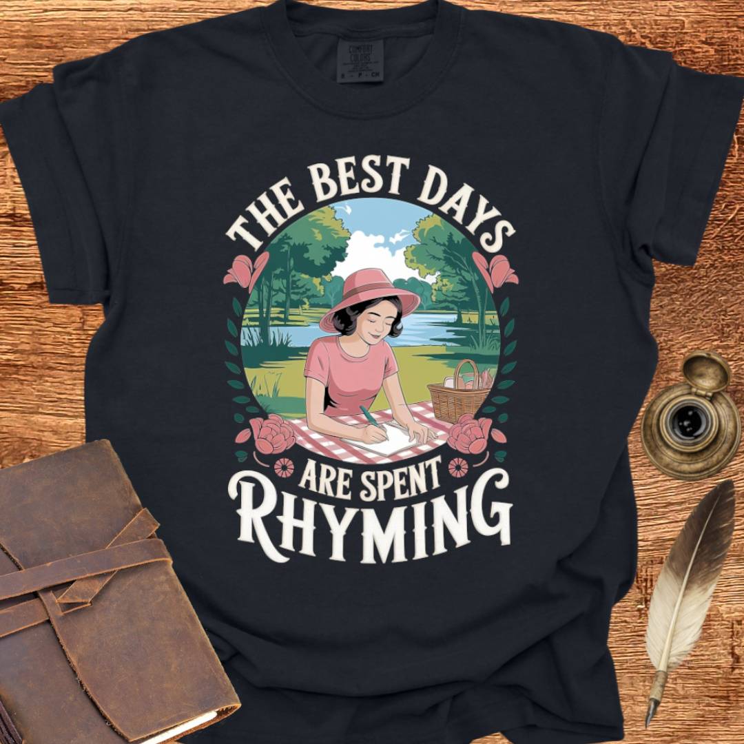 The Best Days are Rhyming Days - Poetry T-shirt