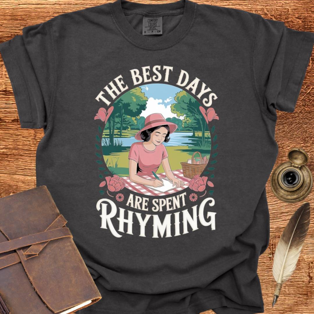 The Best Days are Rhyming Days - Poetry T-shirt