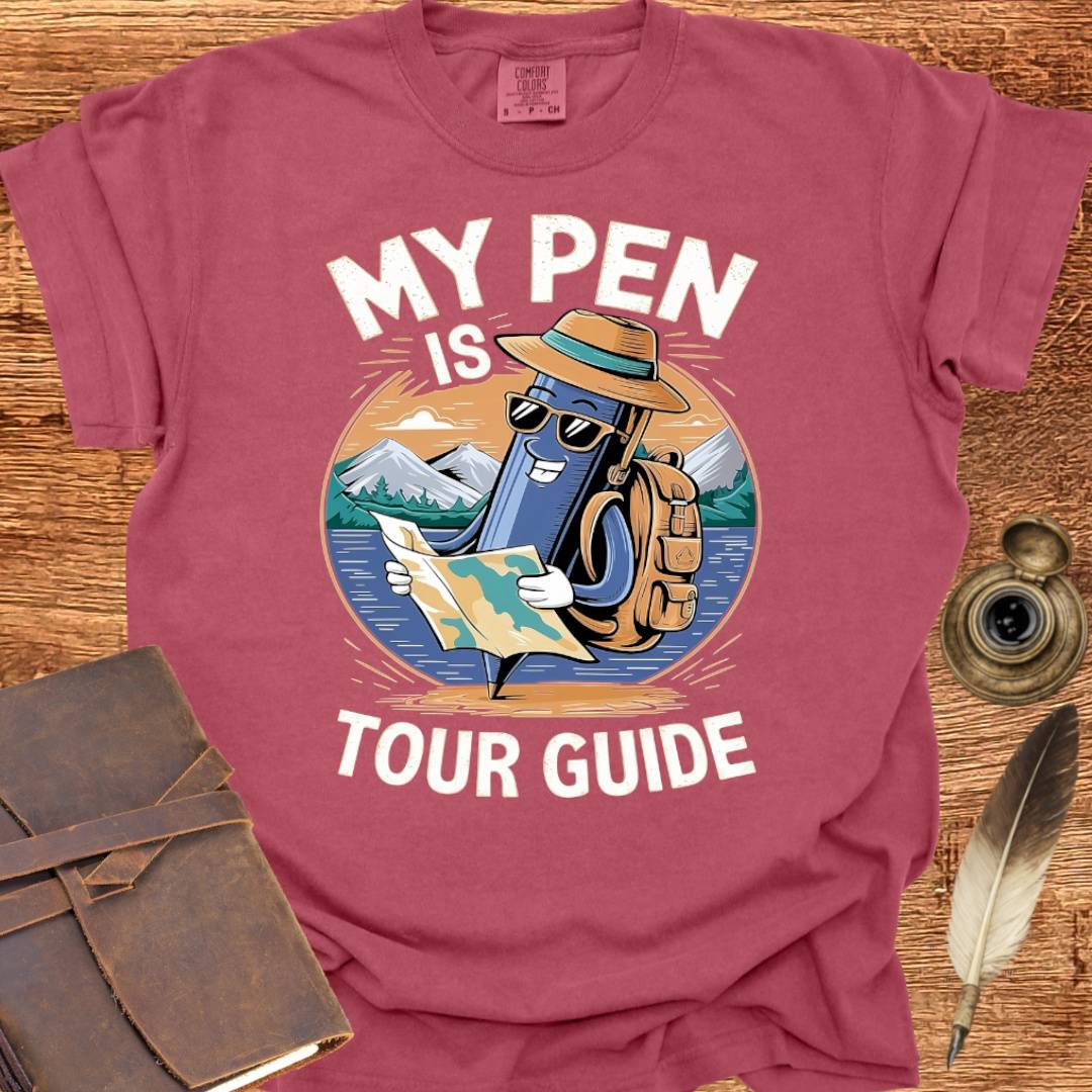 My Pen is my Tour Guide - Writing T-shirt