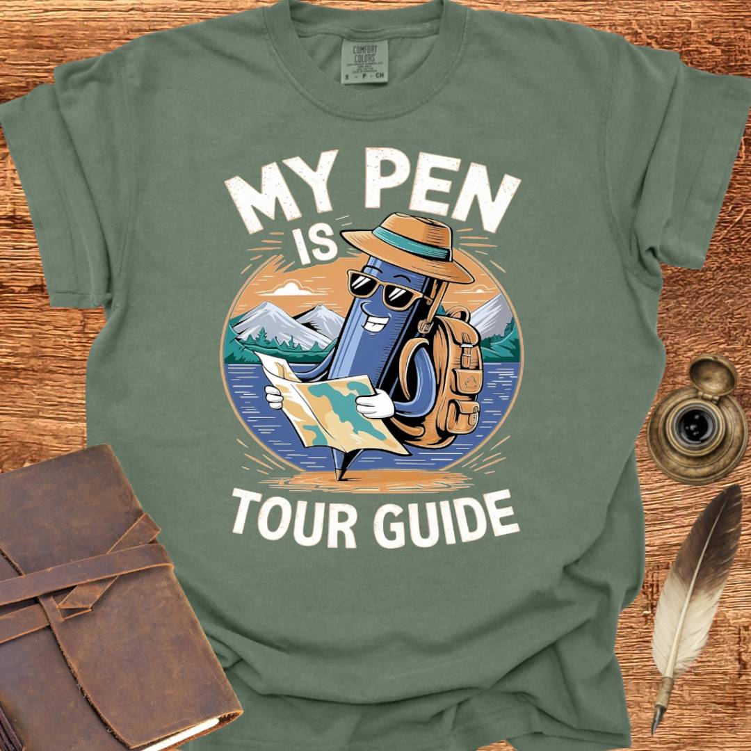 My Pen is my Tour Guide - Writing T-shirt
