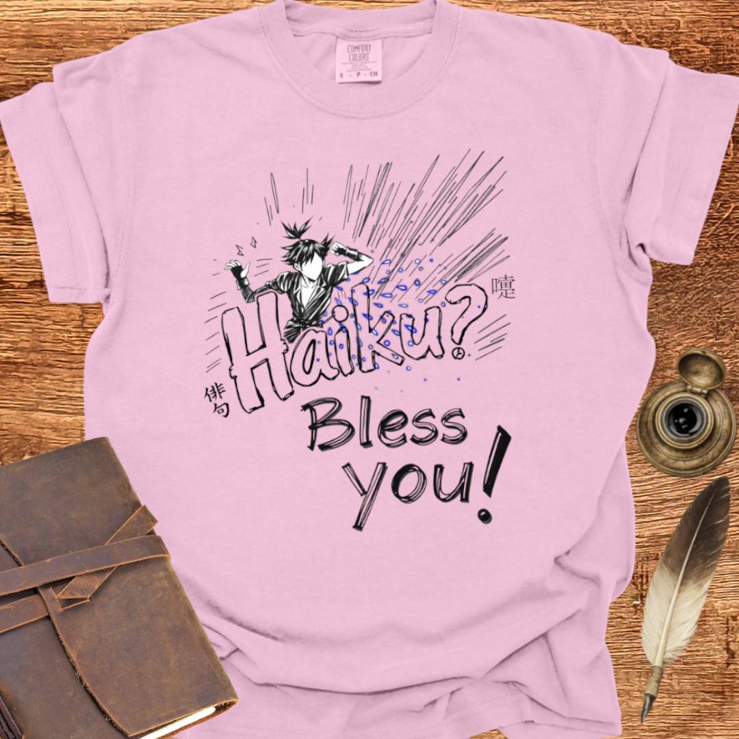 Haiku? Bless You! - Poetry T-shirt