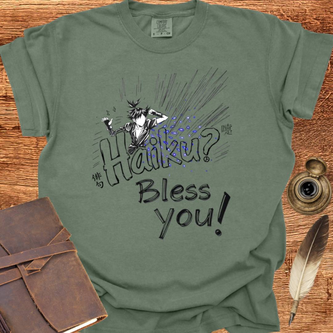 Haiku? Bless You! - Poetry T-shirt