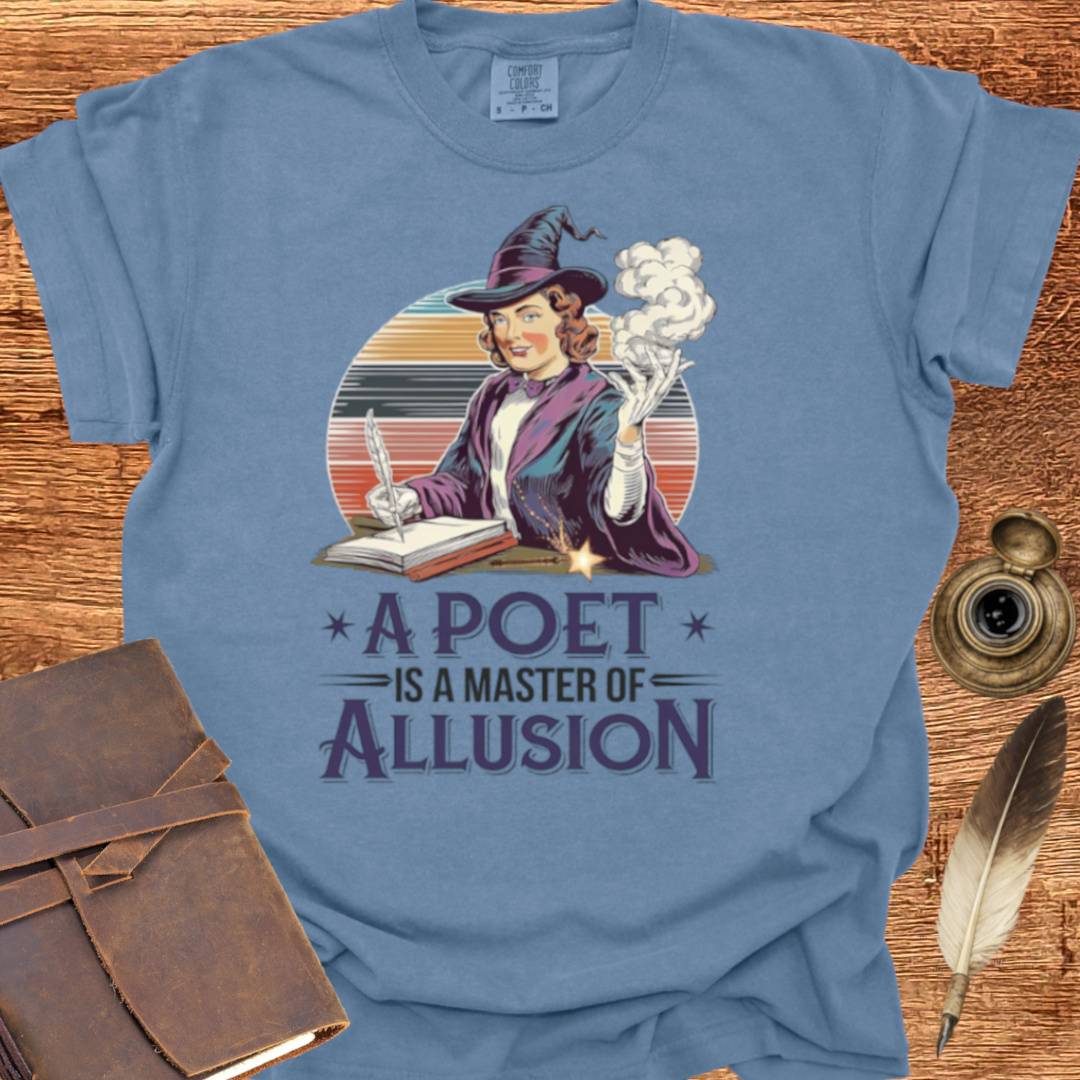 A Poet is a Master of Allusion - Poetry T-shirt
