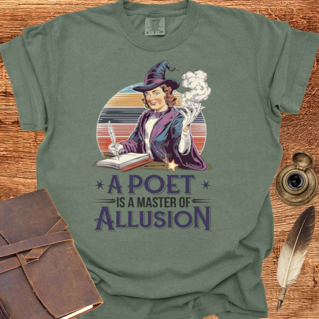 A Poet is a Master of Allusion - Poetry T-shirt