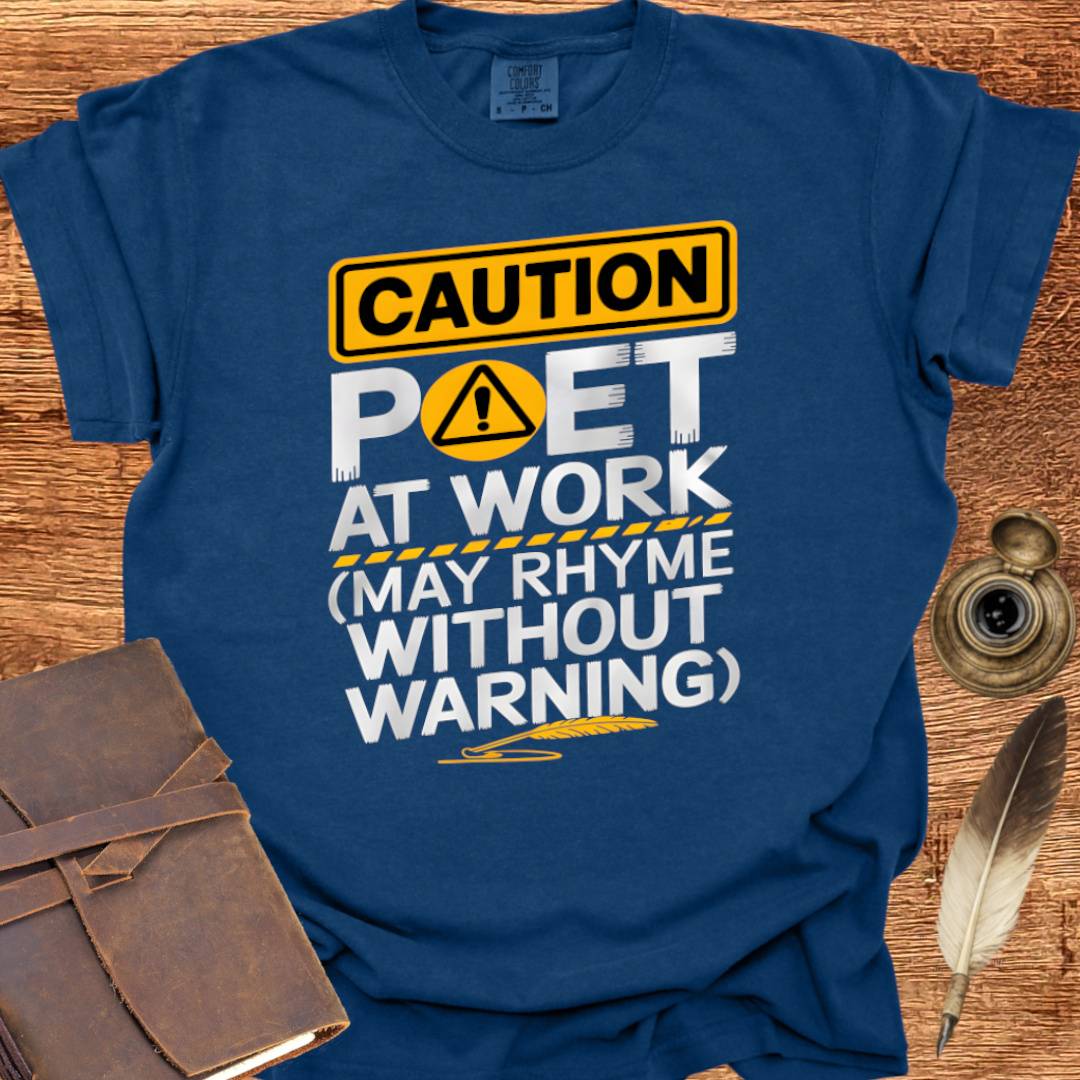 Poet at Work - Poetry T-shirt