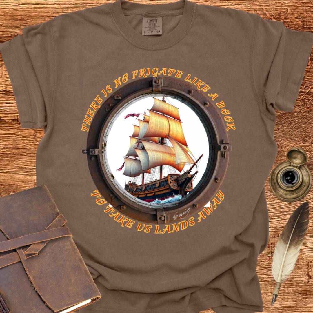 There is no Frigate like a Book - Dickinson T-shirt