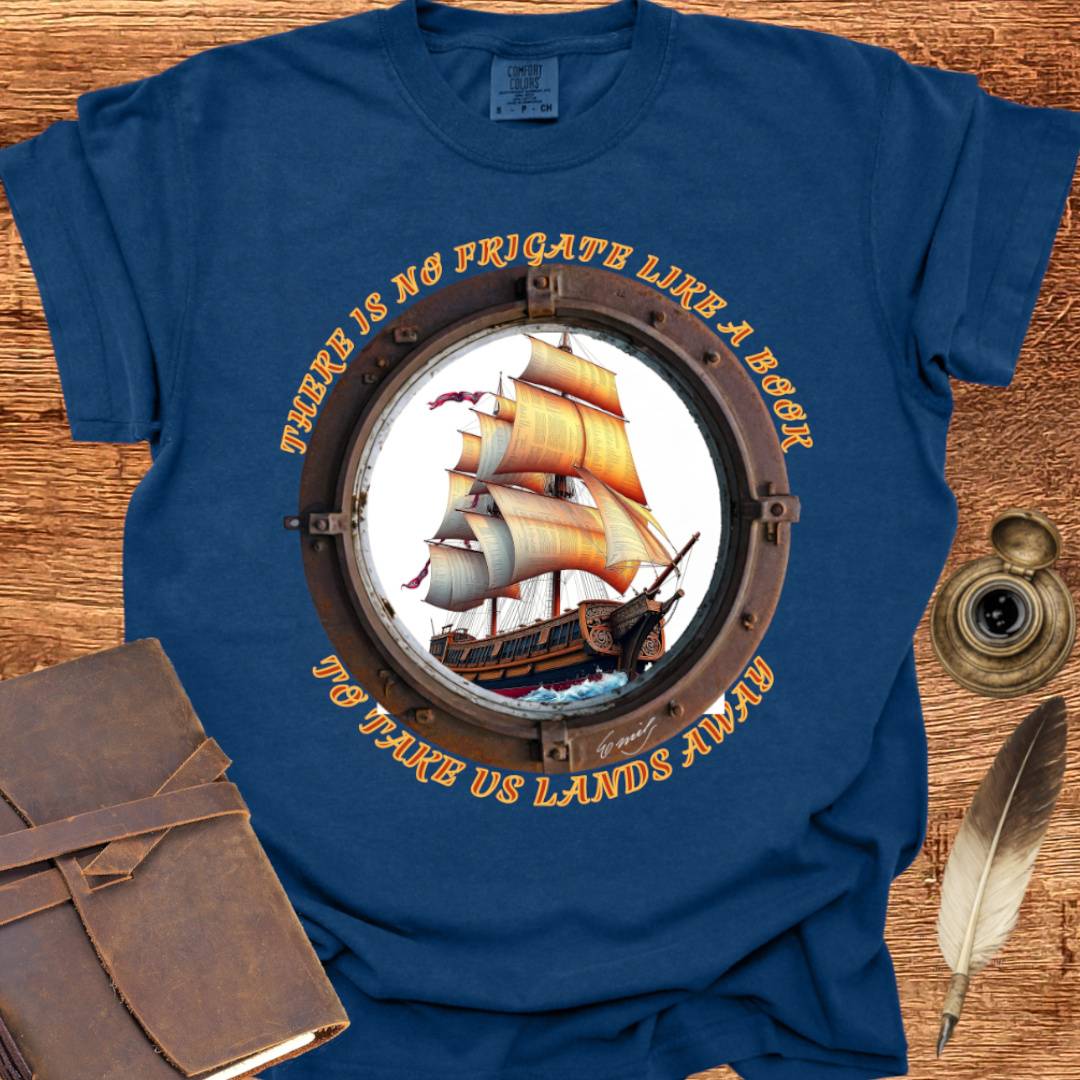 There is no Frigate like a Book - Dickinson T-shirt