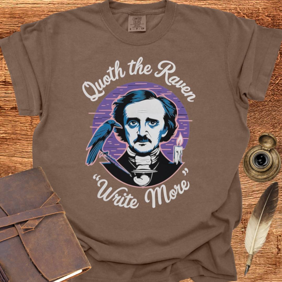Quoth the Raven "Write More" - Writing T-shirt