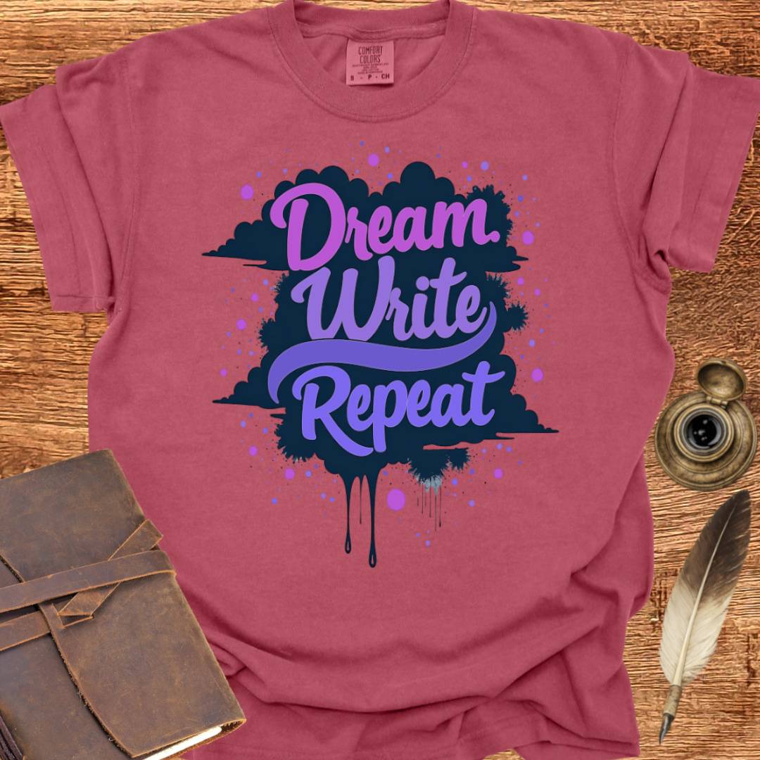 Dream Write Repeat - Creativity T-shirt