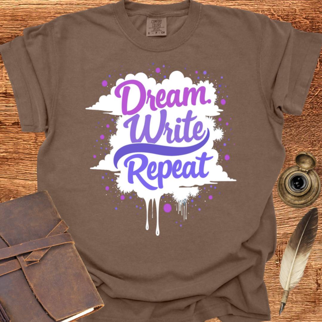 Dream Write Repeat - Creativity T-shirt