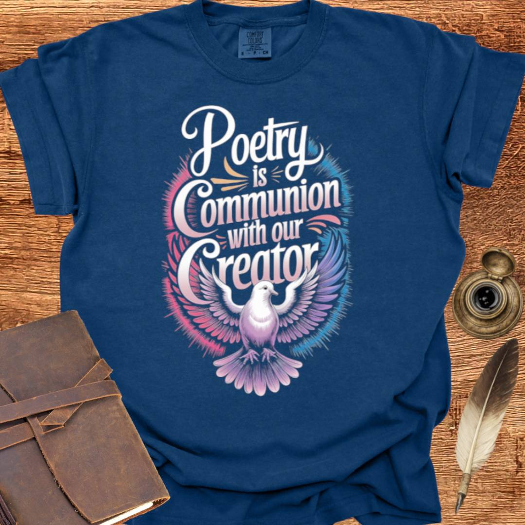 Communion with our Creator - Poetry T-shirt