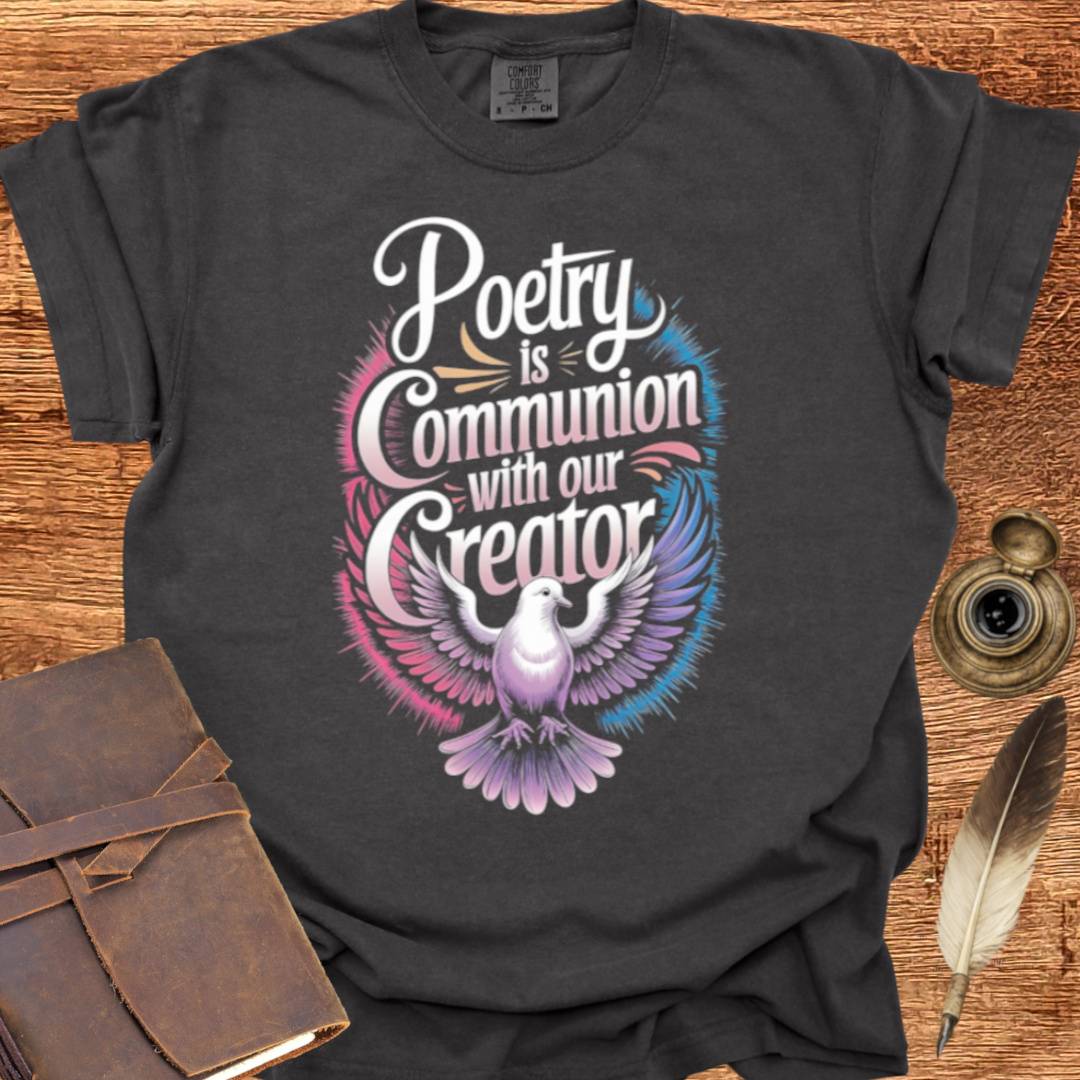 Communion with our Creator - Poetry T-shirt